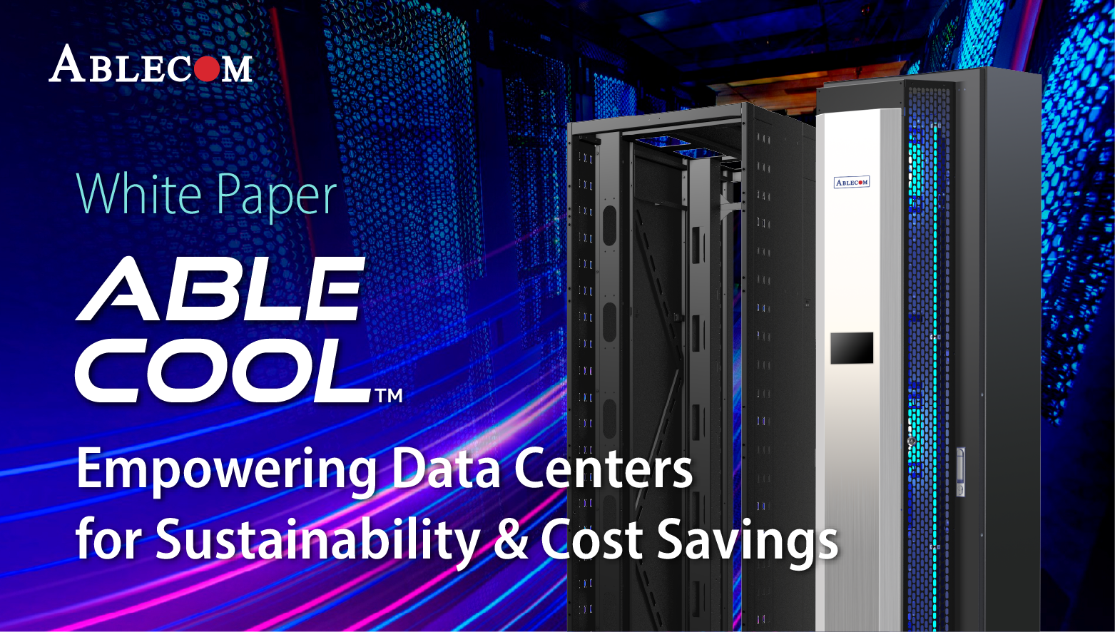 Ablecom Releases White Paper Introducing High-Efficiency RDHx Liquid Cooling Solution